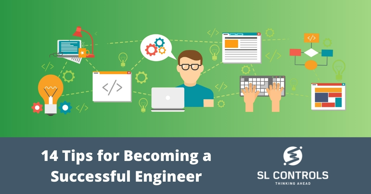 14 Tips For Becoming A Successful Engineer Sl Controls