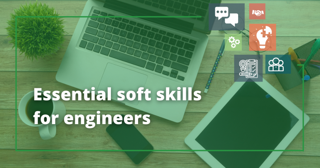 9 Soft Skills Engineers Need to Maximise Career Success