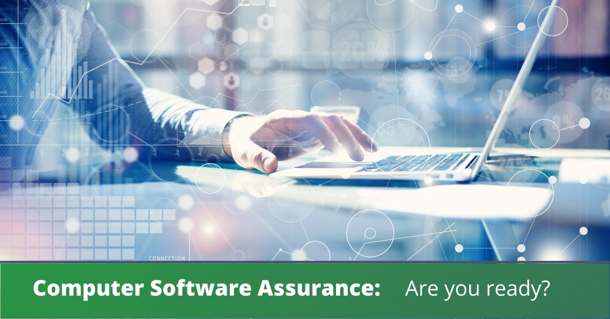 Is your company ready for the FDA’s upcoming guidance on Computer Software Assurance