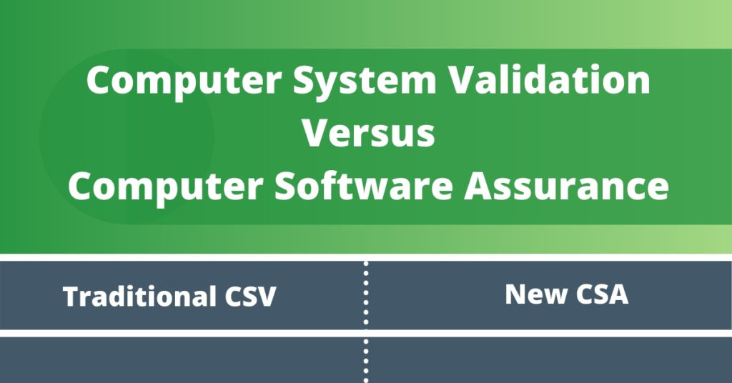 Computer System Validation (CSV) to Computer Software Assurance