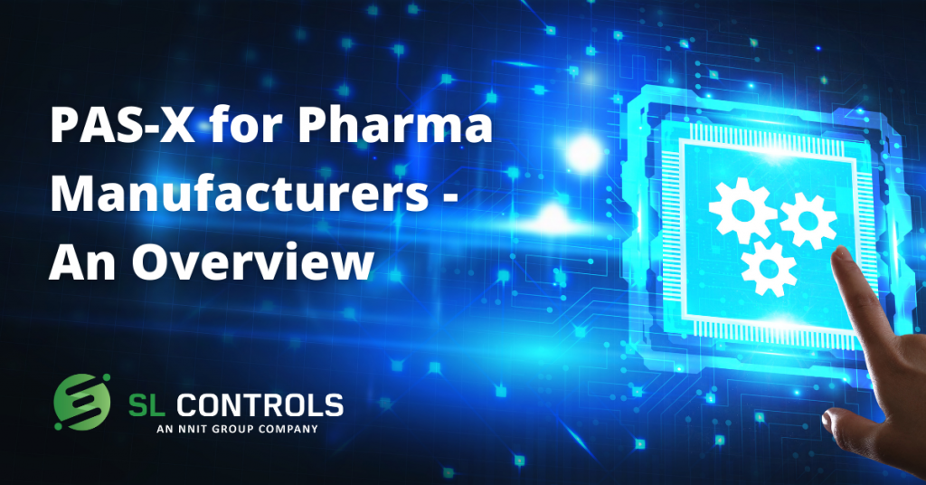 What Is PAS-X and Is It the Best MES Solution for Your Pharma Manufacturing Facility