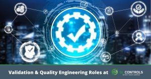 What You Need to Know About Validation and Quality Systems Engineering Roles at SL Controls