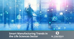 Smart Manufacturing Trends in the Life Sciences Sector