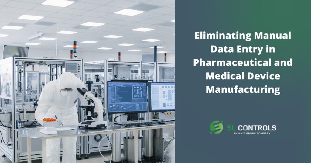 Eliminating Manual Data Entry in Pharmaceutical and Medical Device Manufacturing