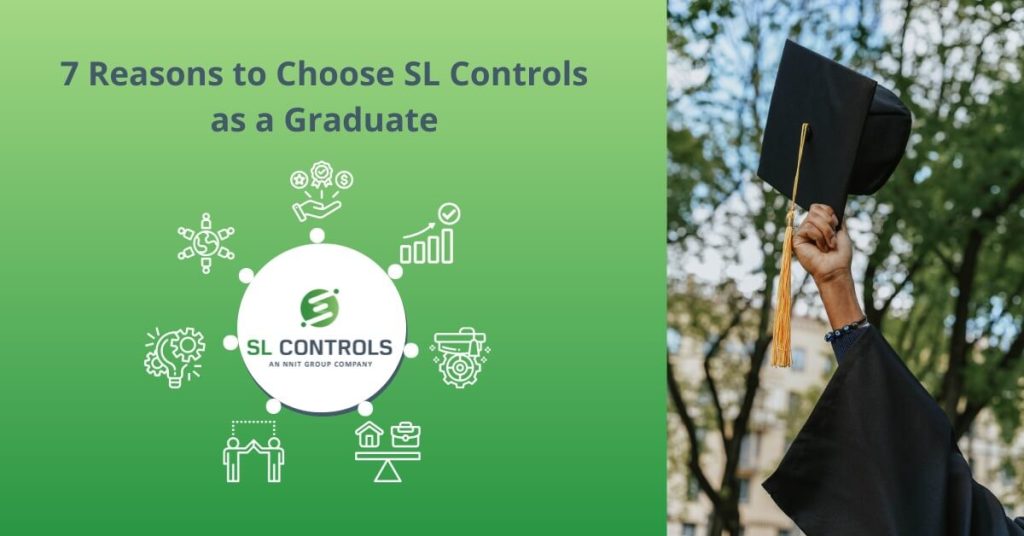 7 Reasons to Choose SL Controls as a Graduate