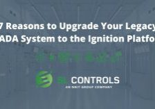 7 Reasons to Upgrade Your Legacy SCADA System to the Ignition Platform
